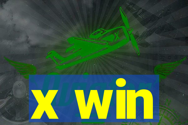 x win
